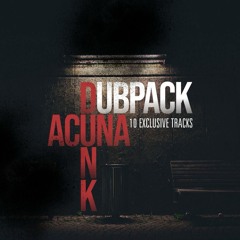 Dunk & Acuna "Dub Pack Minimix"