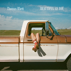 Thomas Rhett - Beautiful As You