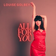 All For You - Louise Golbey