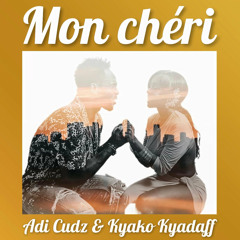 Adi Cudz feat. Kyaku Kyadaff - Mon Chéri
