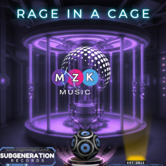 M.z.K - Rage In A Cage (Sub Generation Records)