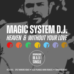 Magic System DJ - Without Your Love (Also Playable Mono Remix)