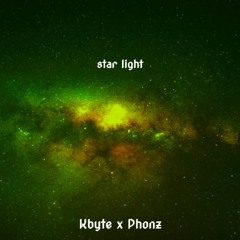 Kbyte x Phonz - Star Light (free at 200 likes )
