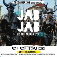 Danger Zone: Jab Jab Up Yuh Mudda C#nt!