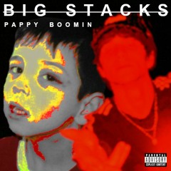 BIG STACKS [Prod. Pappy_Boomin]