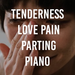 137 Tenderness Love Pain Parting Piano and Violin