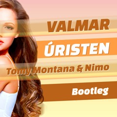 Valmar - Úristen(Tomy Montana & Nimo Bootleg)