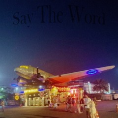 Say The Word w/ AH_Vas