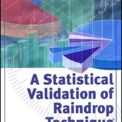 [Get] KINDLE 📮 A Statistical Validation of Raindrop Technique by  David Stewart EPUB