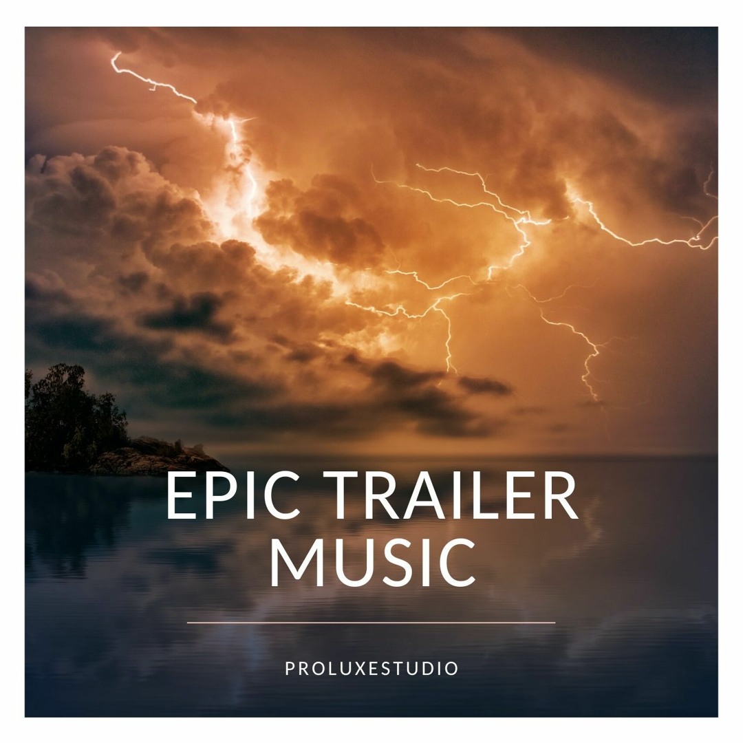 Stream ProLuxeStudio | Listen to Epic Trailer Music playlist online for ...