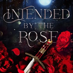 ⚡[PDF]✔ Intended by the Rose (Destined by the Fates Book 2)