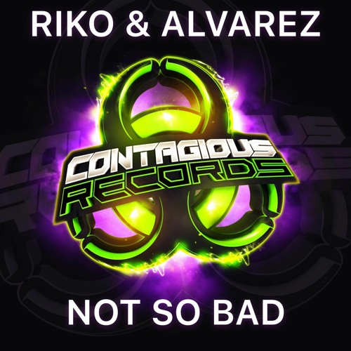 [CR0181] Riko & Alvarez - Not So Bad (OUT NOW)