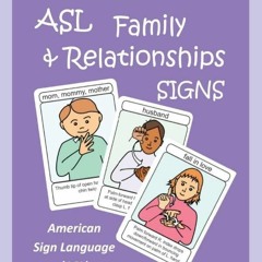 PDF Download ASL Family & Relationships Signs Flashcards: American Sign Language