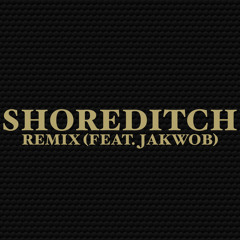 Shoreditch Remix (feat. Jakwob)