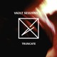 on Vault Sessions #210 - Truncate