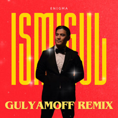 Nadyr - Ismigul (GULYAMOFF Official Remix)