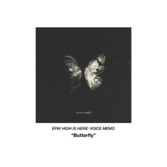 [ENG] Epik High Is Here Voice Memo: “Butterfly”