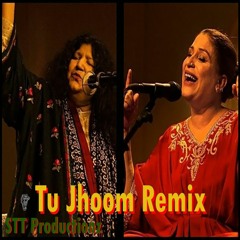 Tu Jhoom Remix - Naseebo Lal x Abida Parveen #STT #Sttproductionz #Coke #Studio