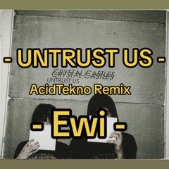 Untrust Us - Ewi