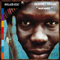 FREE DL : Geoffrey Oryema - Makambo (Roluce Edit)