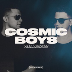 MIX262: Cosmic Boys