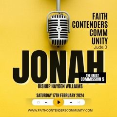 JONAH: The Great Commission Pt. 5 [February 17 2024]