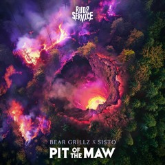 Bear Grillz, SISTO - Pit of the Maw [RUDE SERVICE]