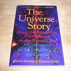 ⚡PDF❤ The Universe Story : From the Primordial Flaring Forth to the Ecozoic Era-