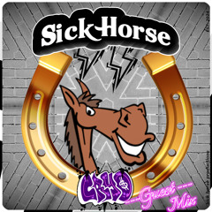 SICK HORSE CREW GUEST MIX