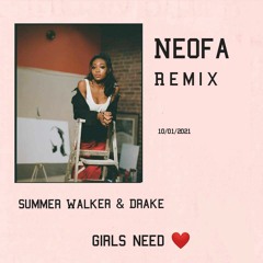 Summer Walker & Drake - Girls Need Love (Neofa remix)