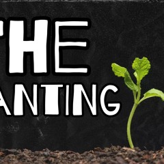 The Planting