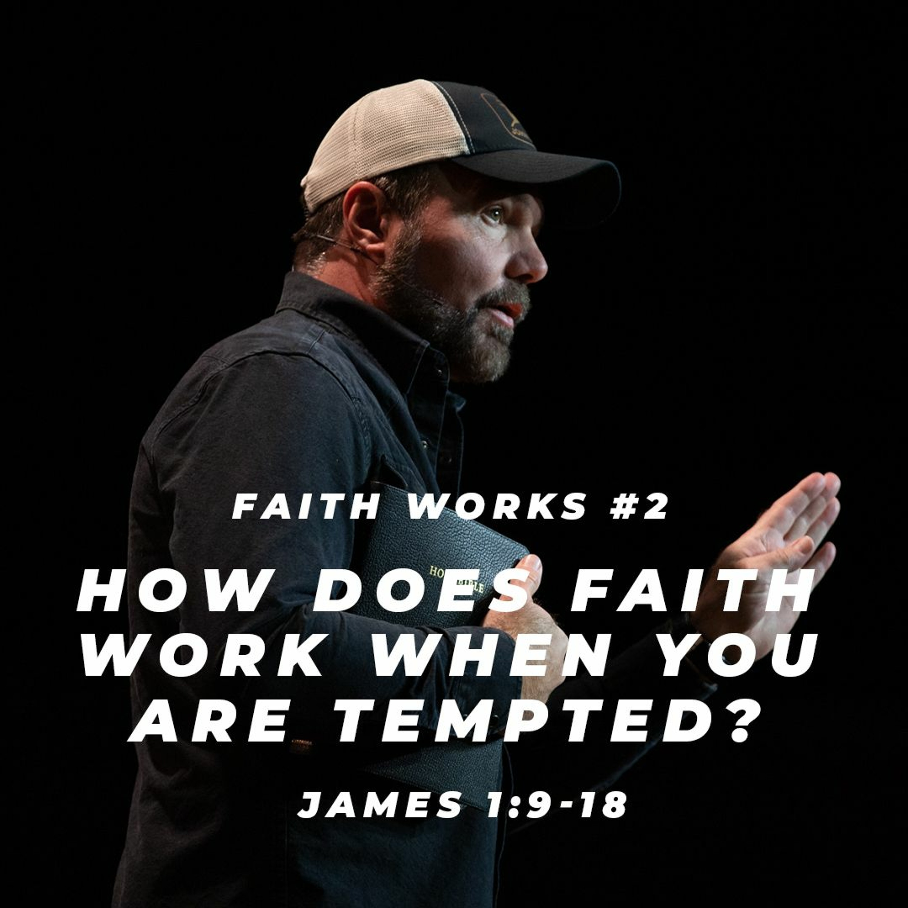  James  2 How does  faith work  when you are tempted 