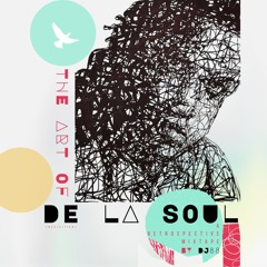 THE ART OF DE LA SOUL (REVISITED) A RETROSPECTIVE MIXTAPE.