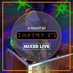A Night In Sharmy B's Live