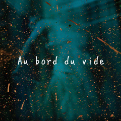 Au bord du vide