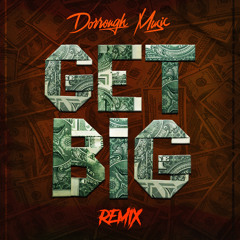 Get Big (Remix) [feat. Dj Drama, Diddy, Yo Gotti, Bun B, Diamond, Shawty Lo & Maino]