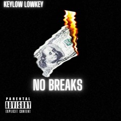 KeyLow LowKey- No Breaks