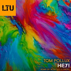 Tom Pollux - Hey! (Original Mix)
