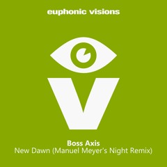 Boss Axis - New Dawn (Manuel Meyer's Night Remix)