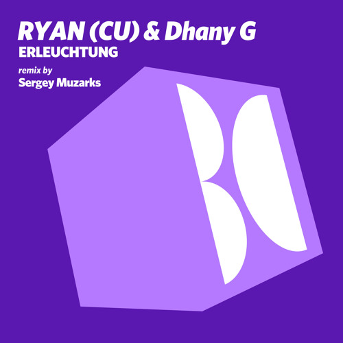 RYAN (CU) & Dhany G - Erleuchtung (Original Mix)