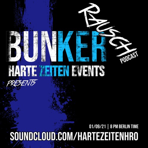 Justin VanHeiden @ BunkerRausch Podcast by Harte Zeiten | New Shows weekly !!