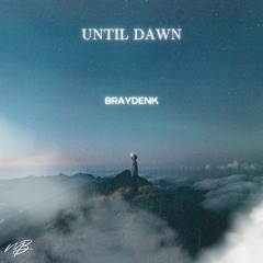 BraydenK - Until Dawn [Melodic Bassment Exclusive]
