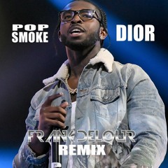 Dior (Frank Delour Afrobeat Remix)Pop Smoke