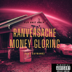 RANVERSACHE - MONEY GLORING  x ZAYBANDZ