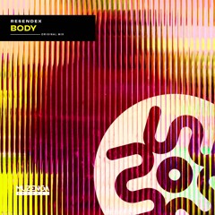Resendex - Body (Original Mix) | FREE DOWNLOAD