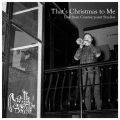 That's Christmas To Me - Live from Counterpoint Studios