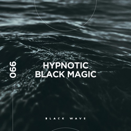 Black Wave 066: Hypnotic Black Magic
