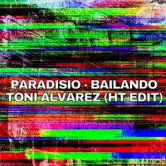 FREE DOWNLOAD! Paradisio Ft Maria Garcia & Dj Patrick Samoy - Bailando (Toni Alvarez HT Edit)