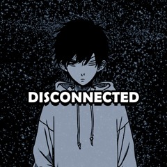 disconnected (prod. junoes)