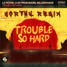 LE PEDRE x DJS FROM MARS x MILDENHAUS - TROUBLE SO HARD (Northy Remix)